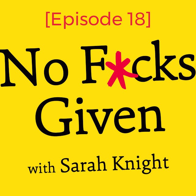 No Fucks Given With Sarah Knight